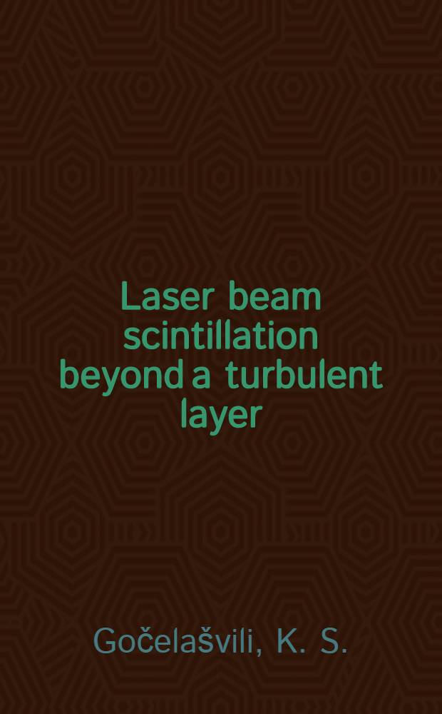 Laser beam scintillation beyond a turbulent layer