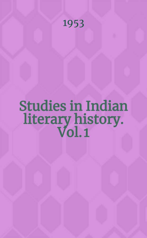 Studies in Indian literary history. Vol. 1