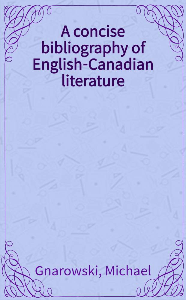 A concise bibliography of English-Canadian literature