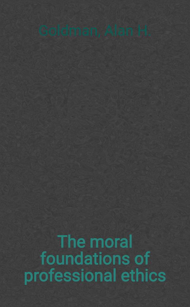 The moral foundations of professional ethics