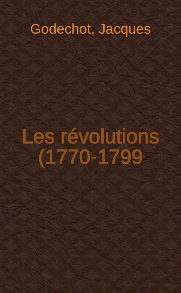 Les révolutions (1770-1799)