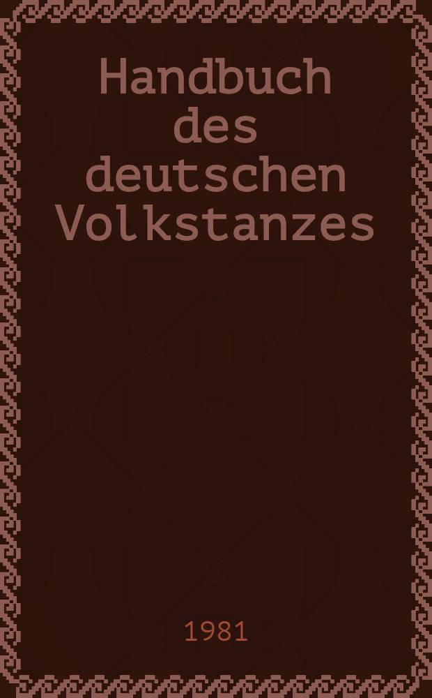 Handbuch des deutschen Volkstanzes : Systematische Darstellung der gebräuchlichsten dt. Volkstänze. [2] : Notenband