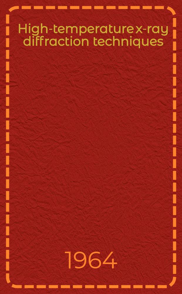 High-temperature x-ray diffraction techniques