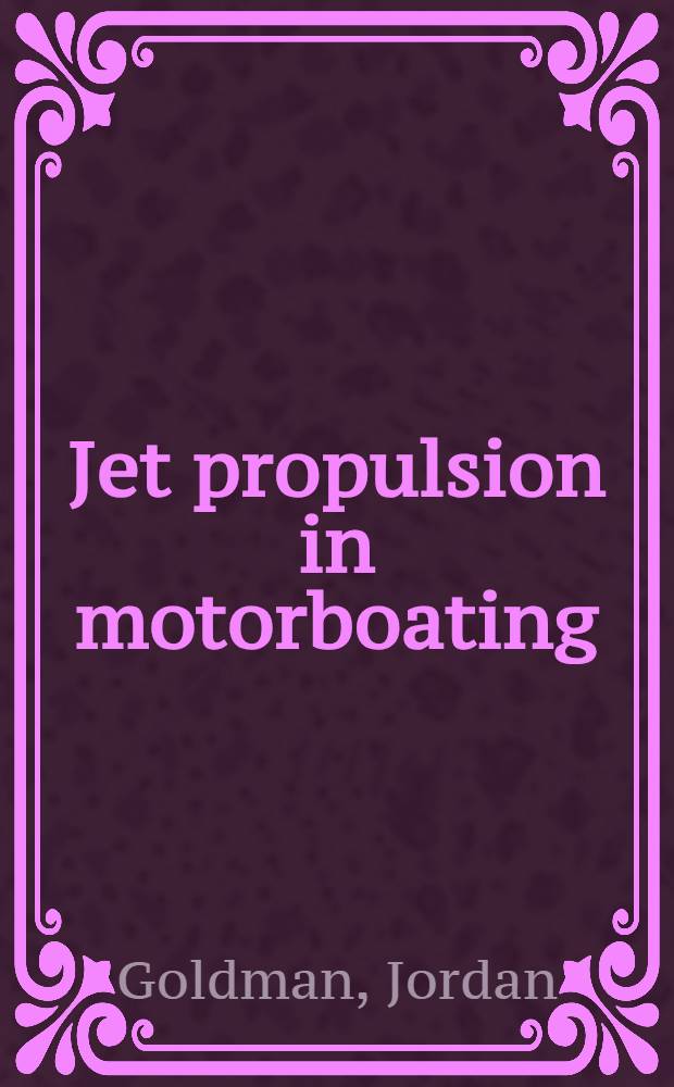 Jet propulsion in motorboating