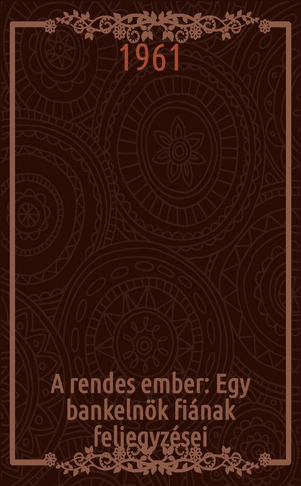 A rendes ember: Egy bankelnök fiának feljegyzései; Flamingók vagy A kredenc halála: Elbeszélés / Goda Gábor; Réber László rajzaival