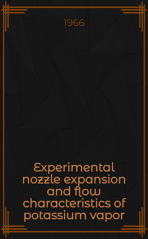 Experimental nozzle expansion and flow characteristics of potassium vapor