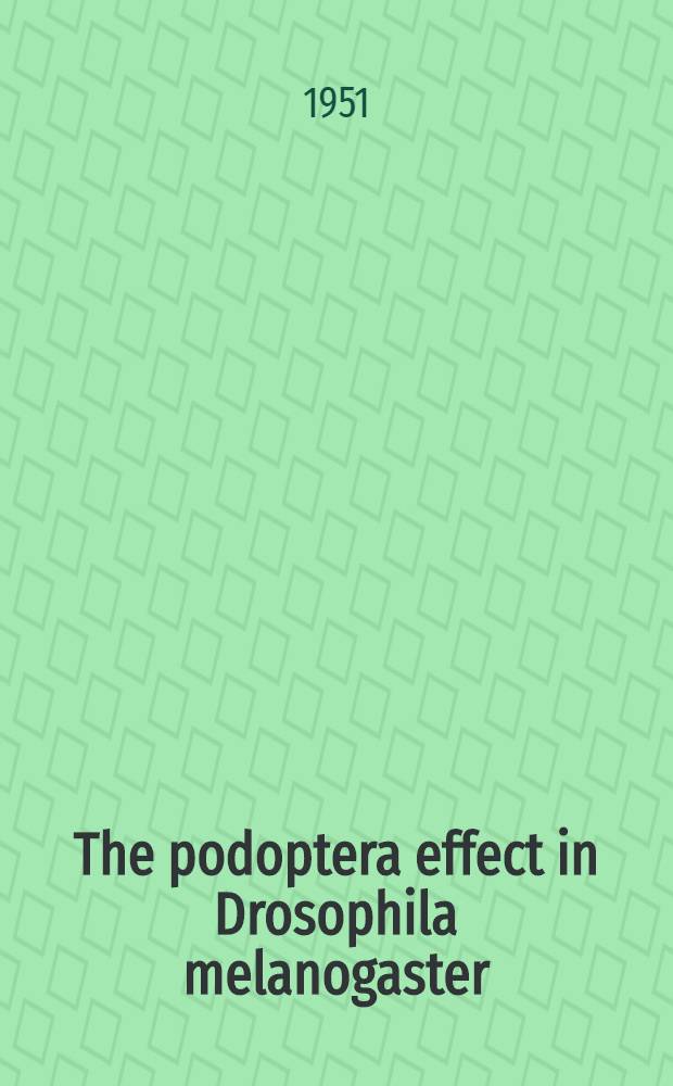 The podoptera effect in Drosophila melanogaster