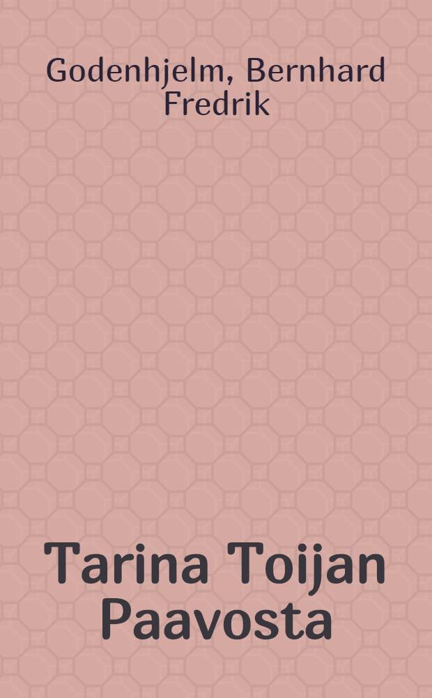 [Tarina Toijan Paavosta : Kirj