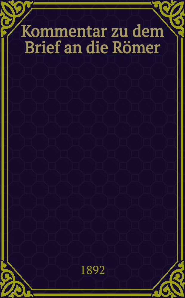 Kommentar zu dem Brief an die Römer