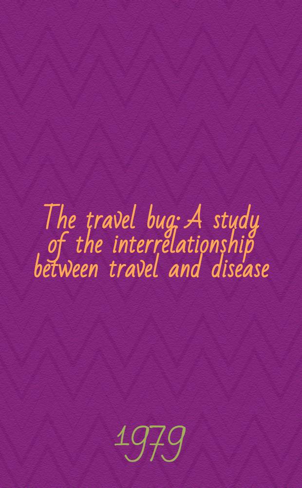 The travel bug: A study of the interrelationship between travel and disease