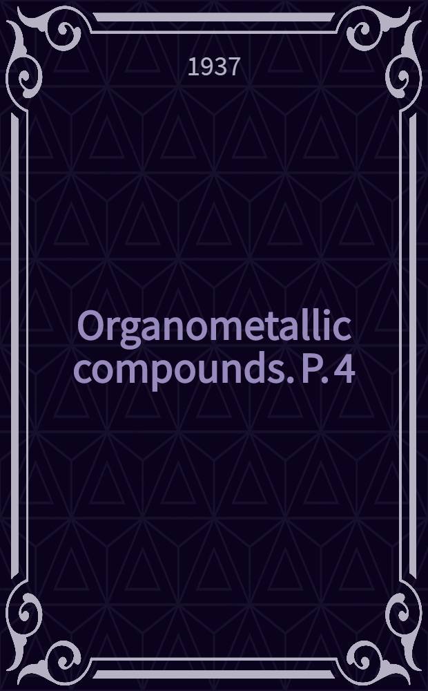 Organometallic compounds. P. 4 : Derivatives of selenium, tellurium, chromium and platinum