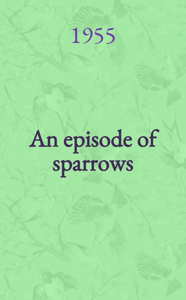 An episode of sparrows : A novel