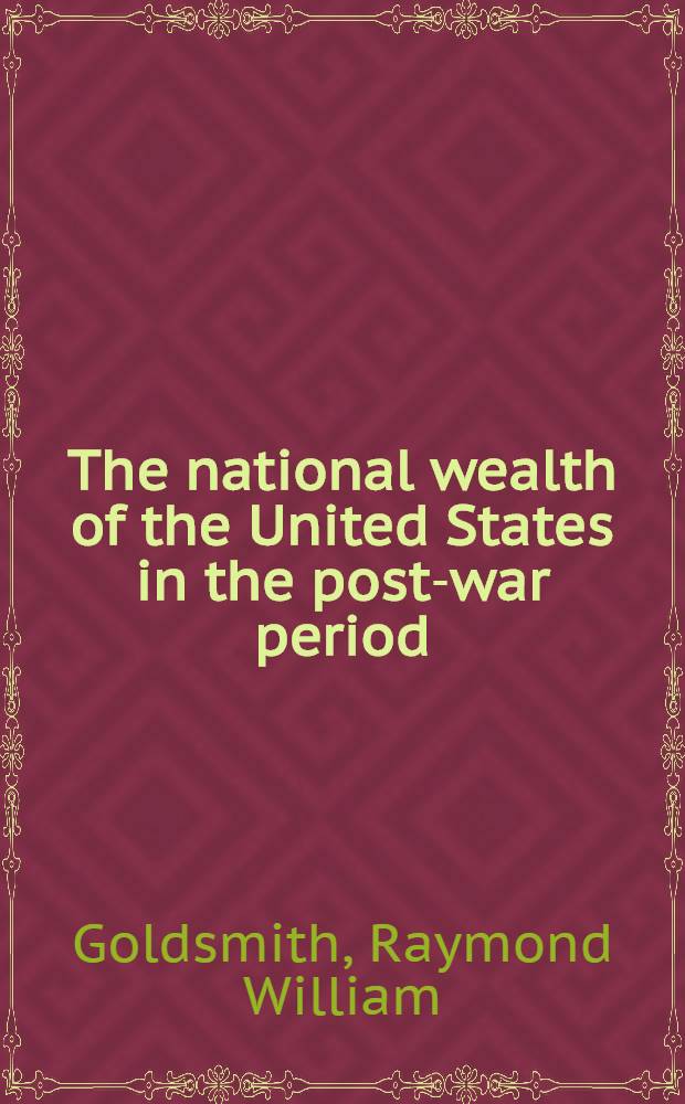 The national wealth of the United States in the post-war period