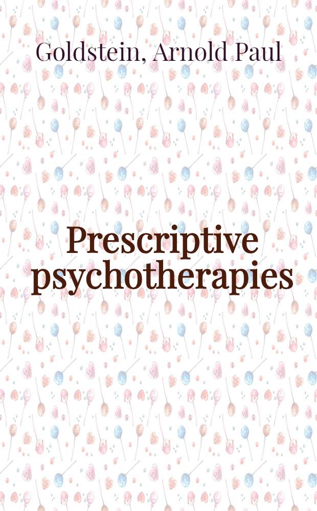 Prescriptive psychotherapies