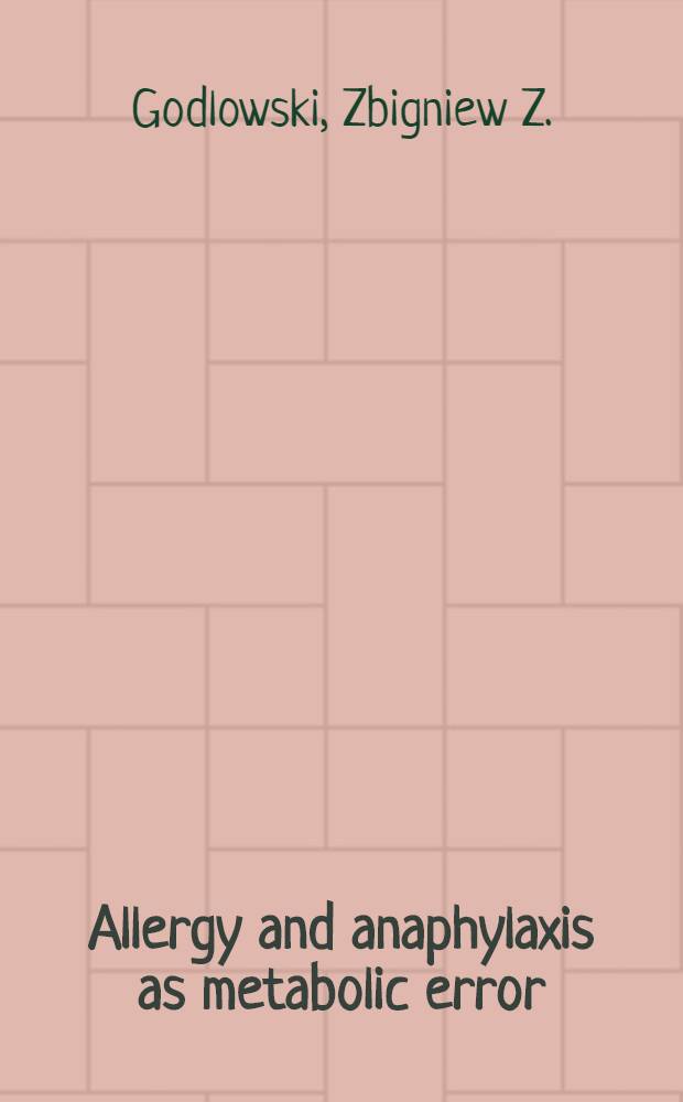 Allergy and anaphylaxis as metabolic error