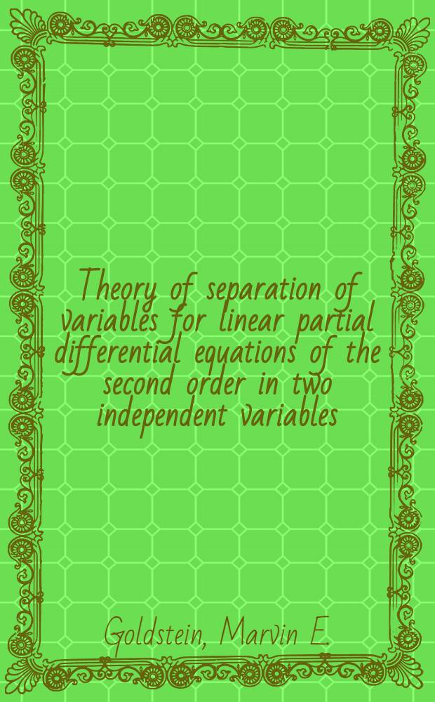 Theory of separation of variables for linear partial differential equations of the second order in two independent variables