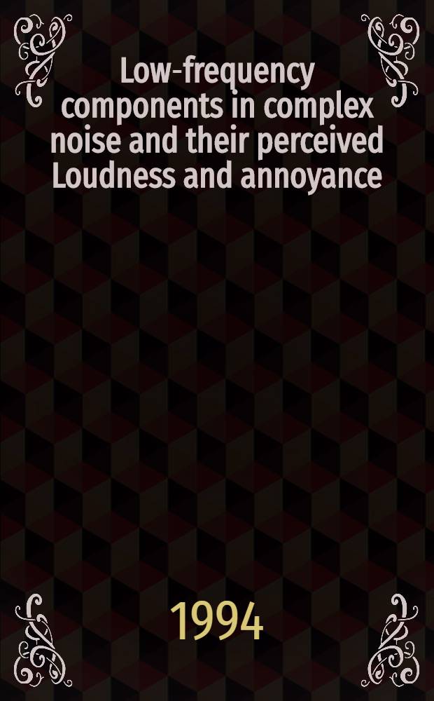 Low-frequency components in complex noise and their perceived Loudness and annoyance : Diss.