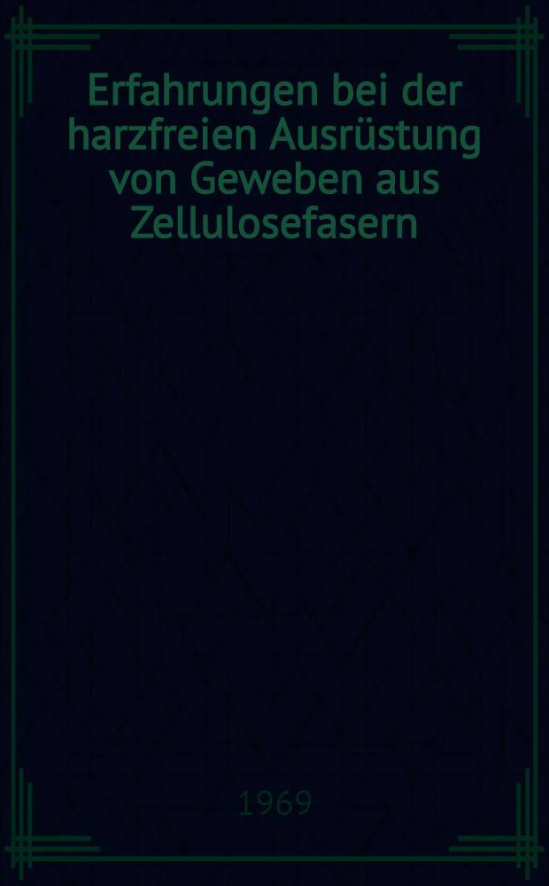 Erfahrungen bei der harzfreien Ausrüstung von Geweben aus Zellulosefasern