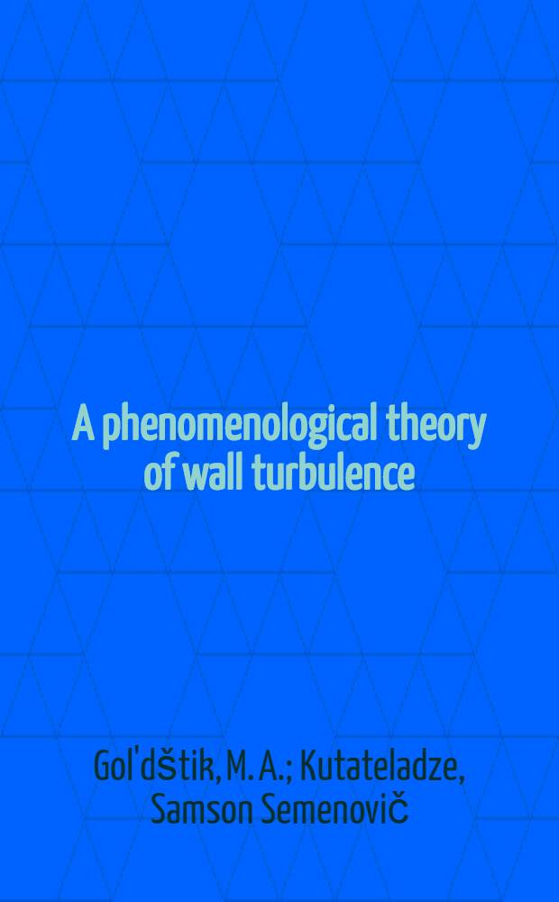 A phenomenological theory of wall turbulence