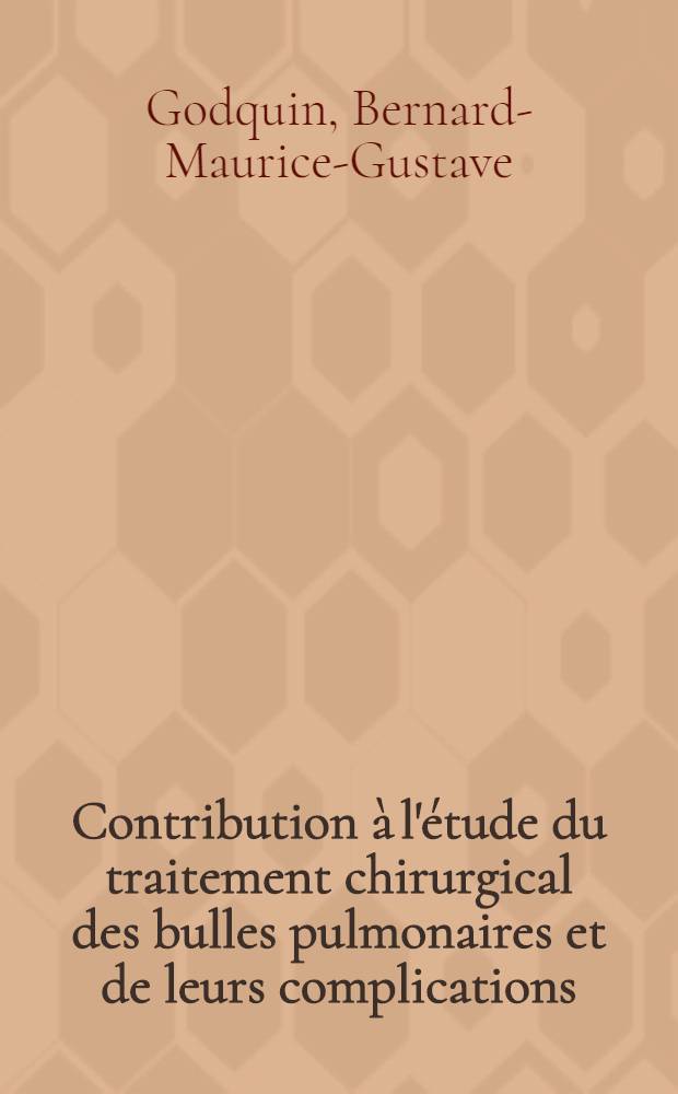 Contribution &agrave; l'&eacute;tude du traitement chirurgical des bulles pulmonaires et de leurs complications : Th&egrave;se ..