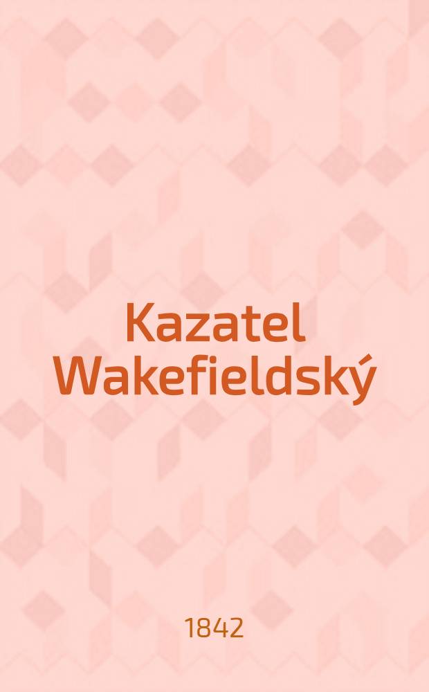 Kazatel Wakefieldský : Powidka gjm samým wyprawowaná