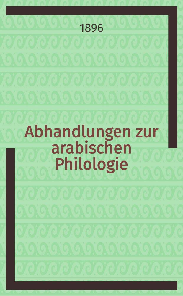 Abhandlungen zur arabischen Philologie