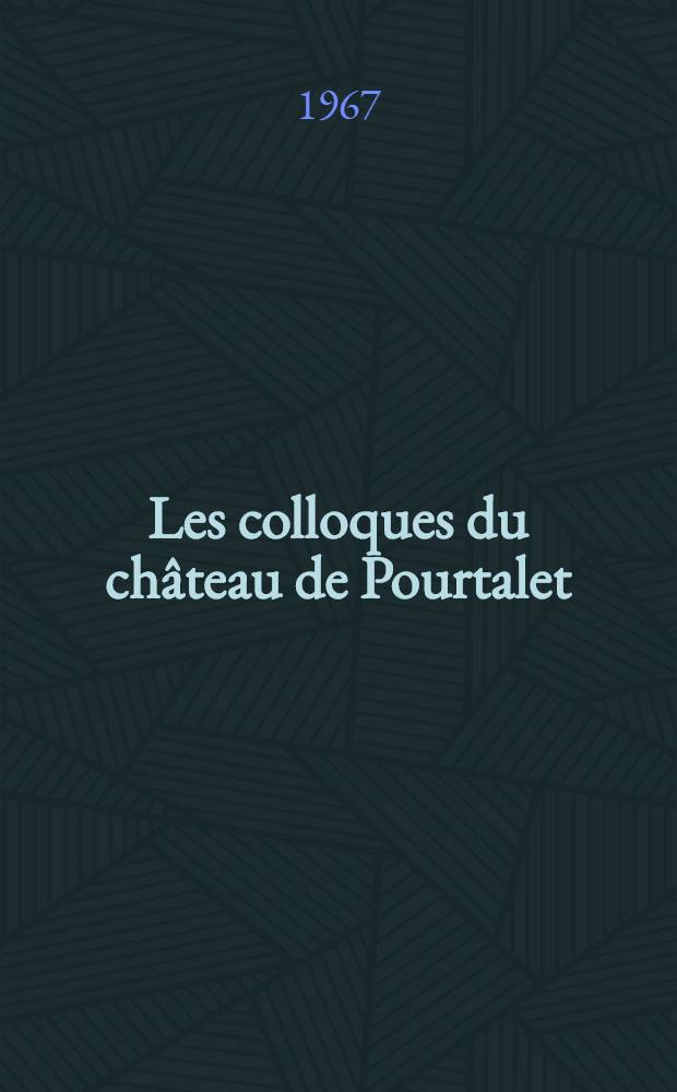 Les colloques du château de Pourtalet : Récit documentaire