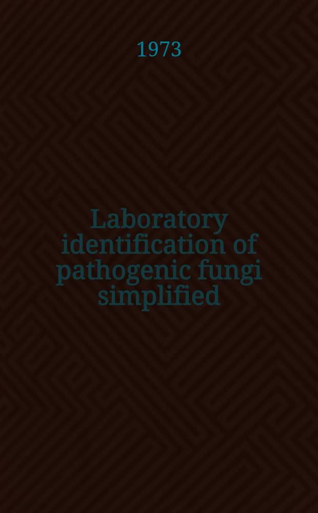 Laboratory identification of pathogenic fungi simplified