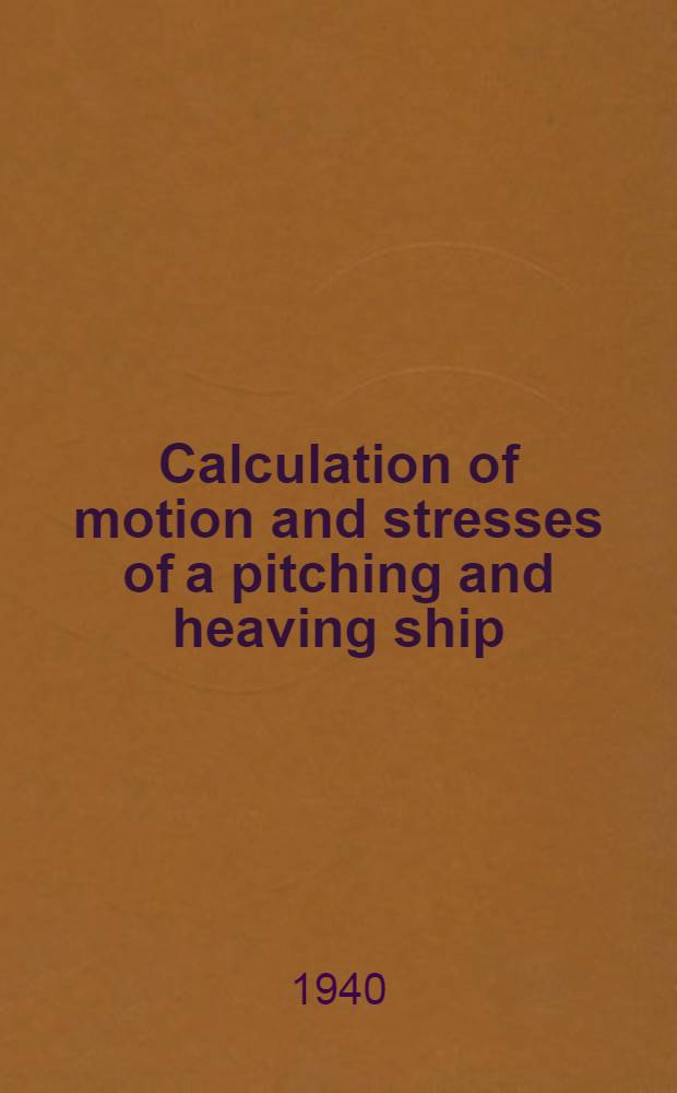 Calculation of motion and stresses of a pitching and heaving ship
