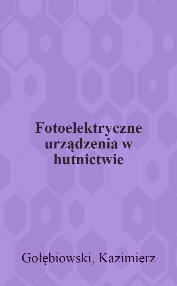 Fotoelektryczne urządzenia w hutnictwie