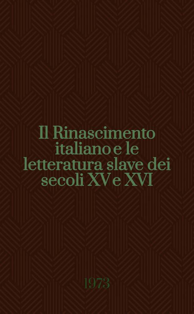 Il Rinascimento italiano e le letteratura slave dei secoli XV e XVI