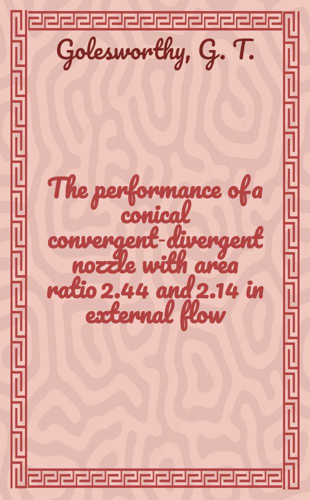 The performance of a conical convergent-divergent nozzle with area ratio 2.44 and 2.14 in external flow