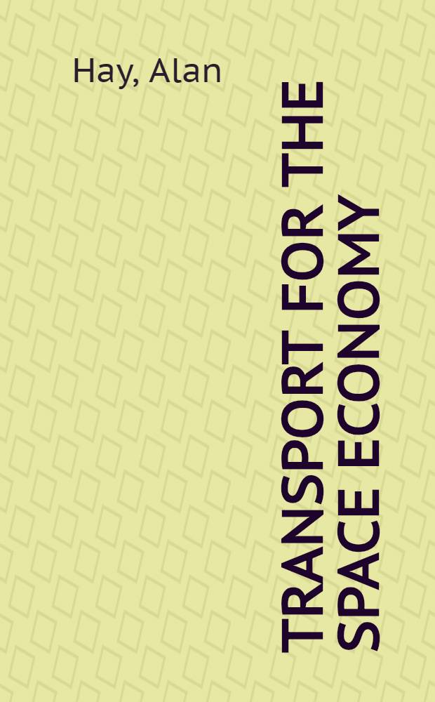 Transport for the space economy : A geographical study