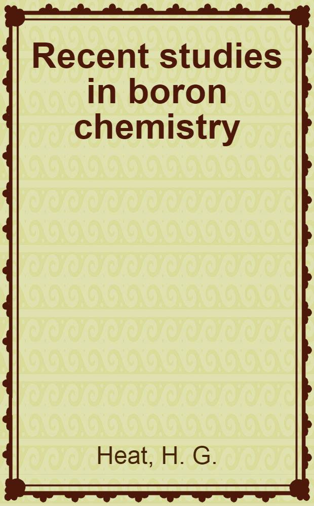 Recent studies in boron chemistry
