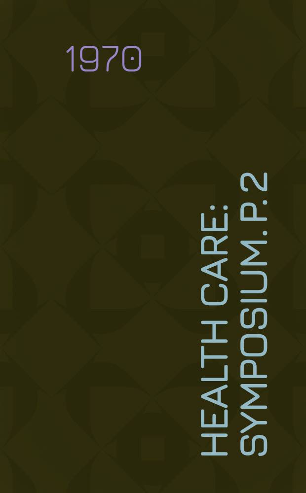 Health care : [Symposium]. P. 2