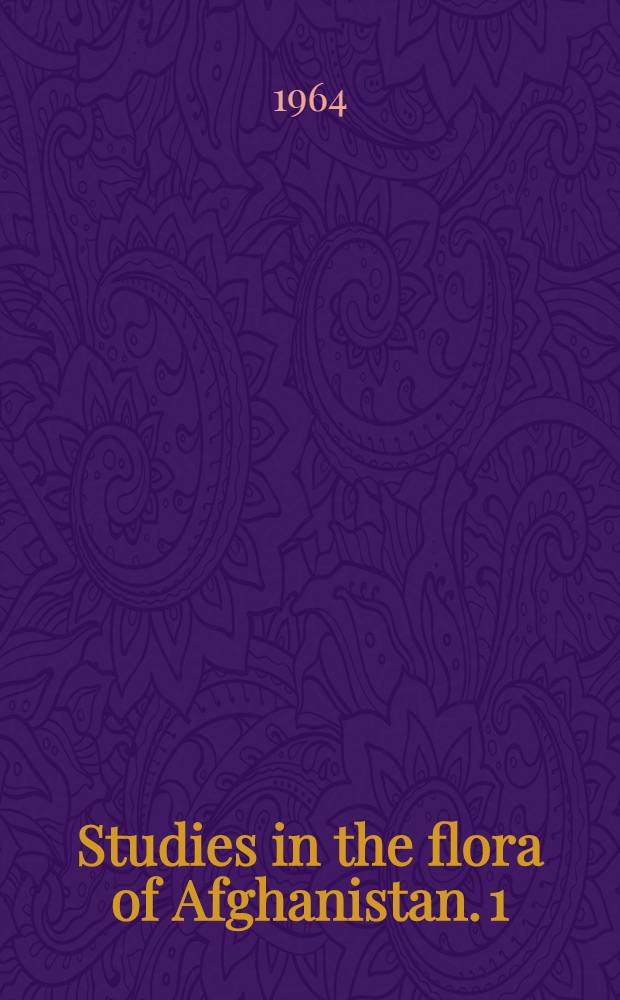 Studies in the flora of Afghanistan. 1