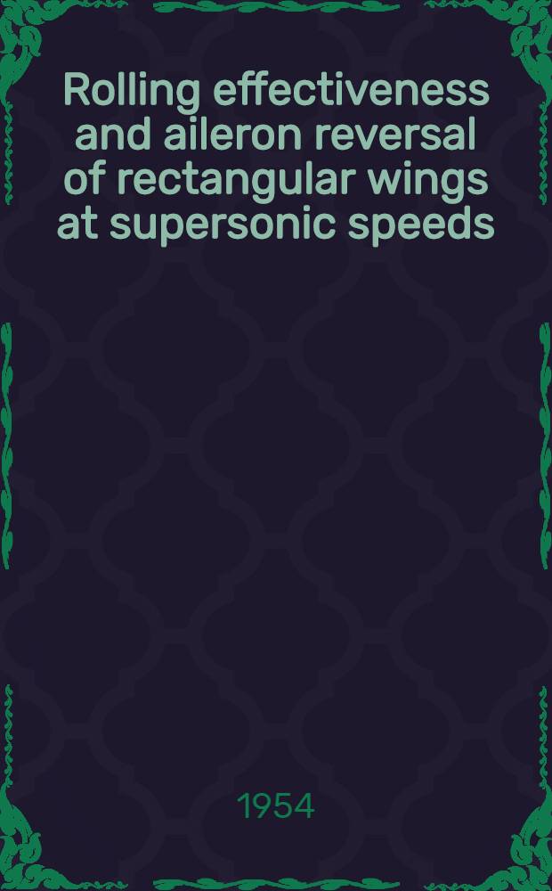 Rolling effectiveness and aileron reversal of rectangular wings at supersonic speeds