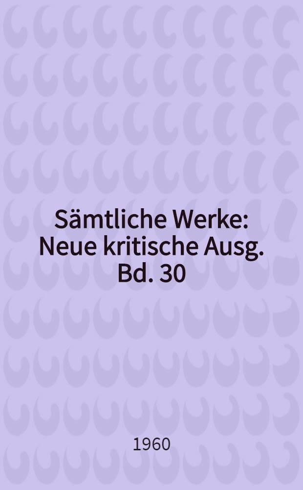 Sämtliche Werke : Neue kritische Ausg. [Bd. 30] : Briefe von und an Hegel