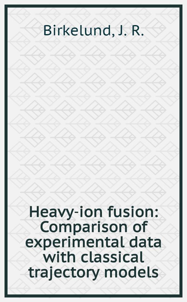 Heavy-ion fusion : Comparison of experimental data with classical trajectory models