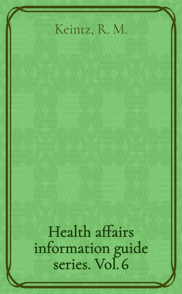 Health affairs information guide series. Vol. 6 : Health care costs and financing