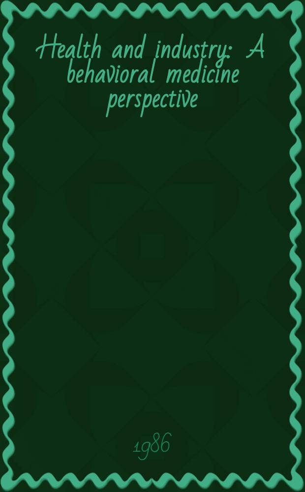 Health and industry : A behavioral medicine perspective