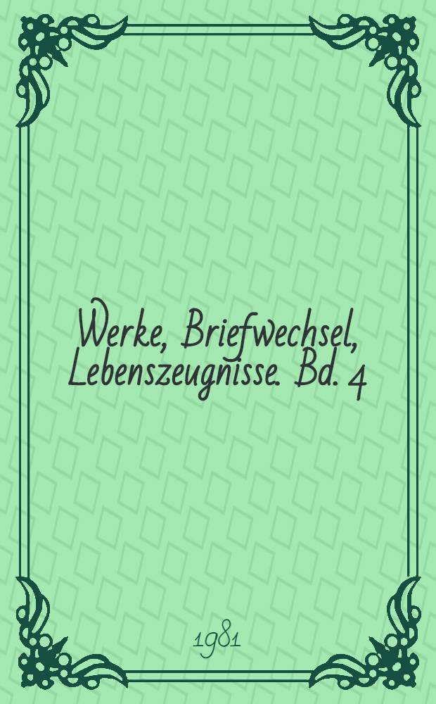 Werke, Briefwechsel, Lebenszeugnisse. Bd. 4 : Tragödien ; Frühe Prosa, 1820-1831