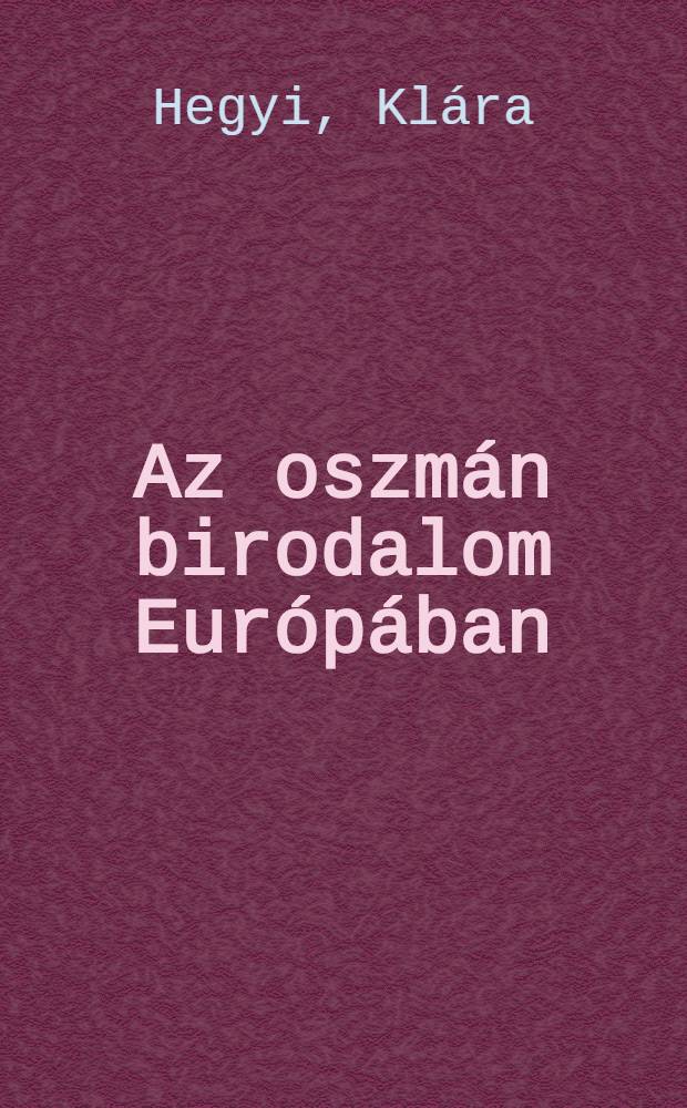 Az oszmán birodalom Európában