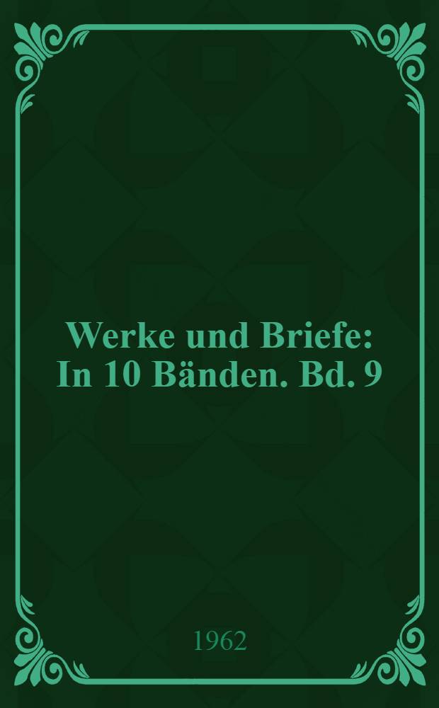 Werke und Briefe : [In 10 Bänden. Bd. 9 : Briefe 1839-1856