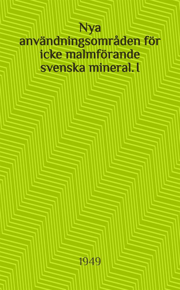 Nya användningsområden för icke malmförande svenska mineral. I : Smältkatalysatorer vid glasframställning