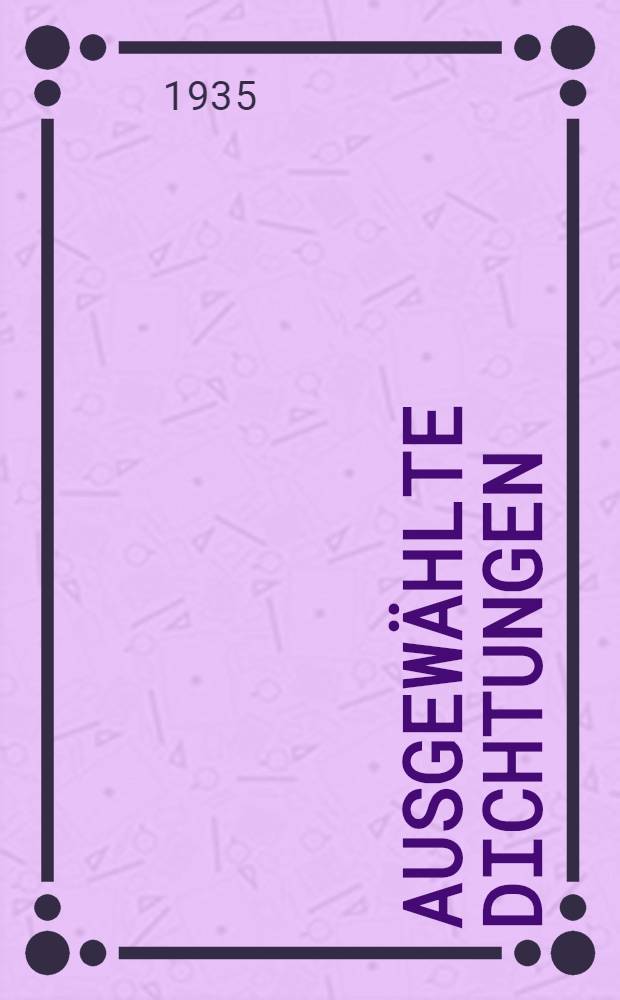 ... Ausgewählte Dichtungen