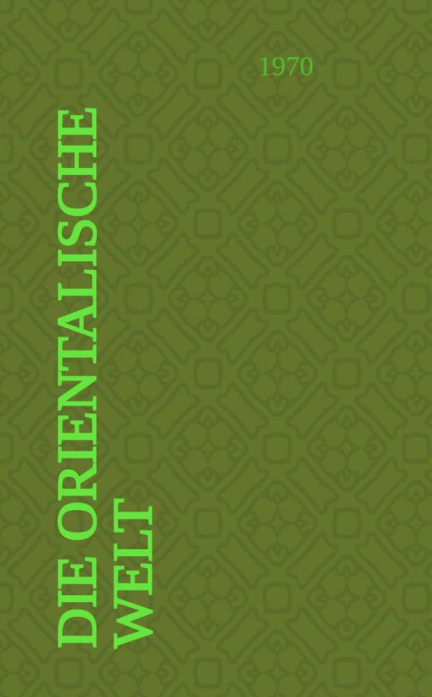 Die orientalische Welt