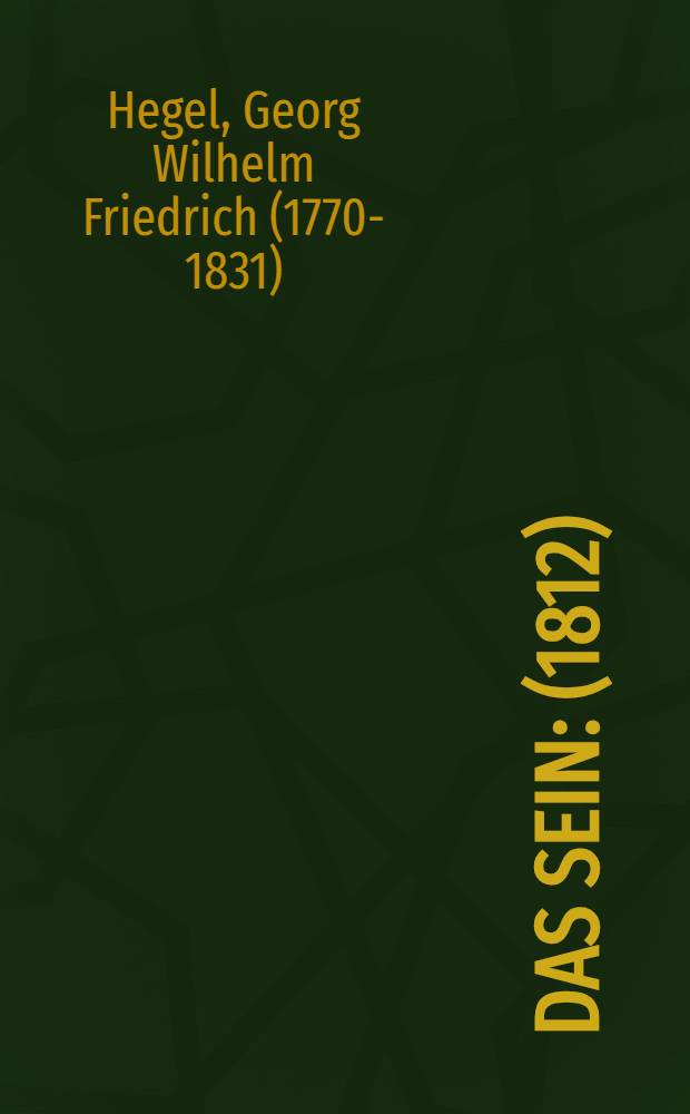 Das Sein : (1812)