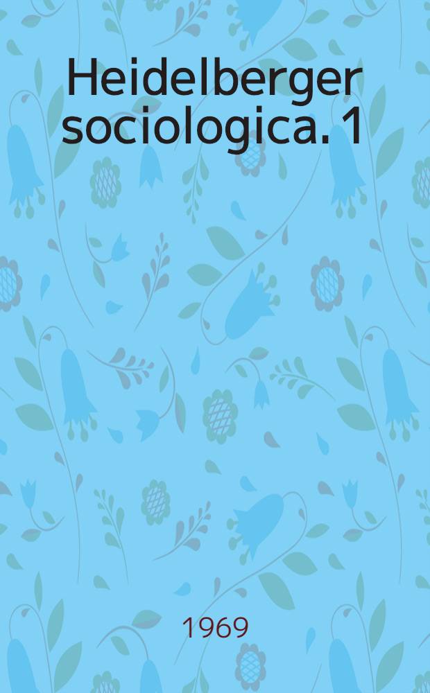 Heidelberger sociologica. 1 : Soziologie als Beruf