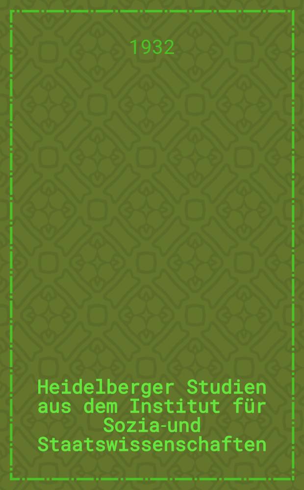 Heidelberger Studien aus dem Institut für Sozial- und Staatswissenschaften